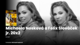 Michaela Nosková a Felix Slováček jr. 20x2 - Hudební divadlo Karlín